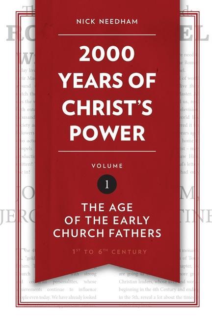 Cover: 9781781917787 | 2,000 Years of Christ's Power Vol. 1 | Nick Needham | Buch | Gebunden