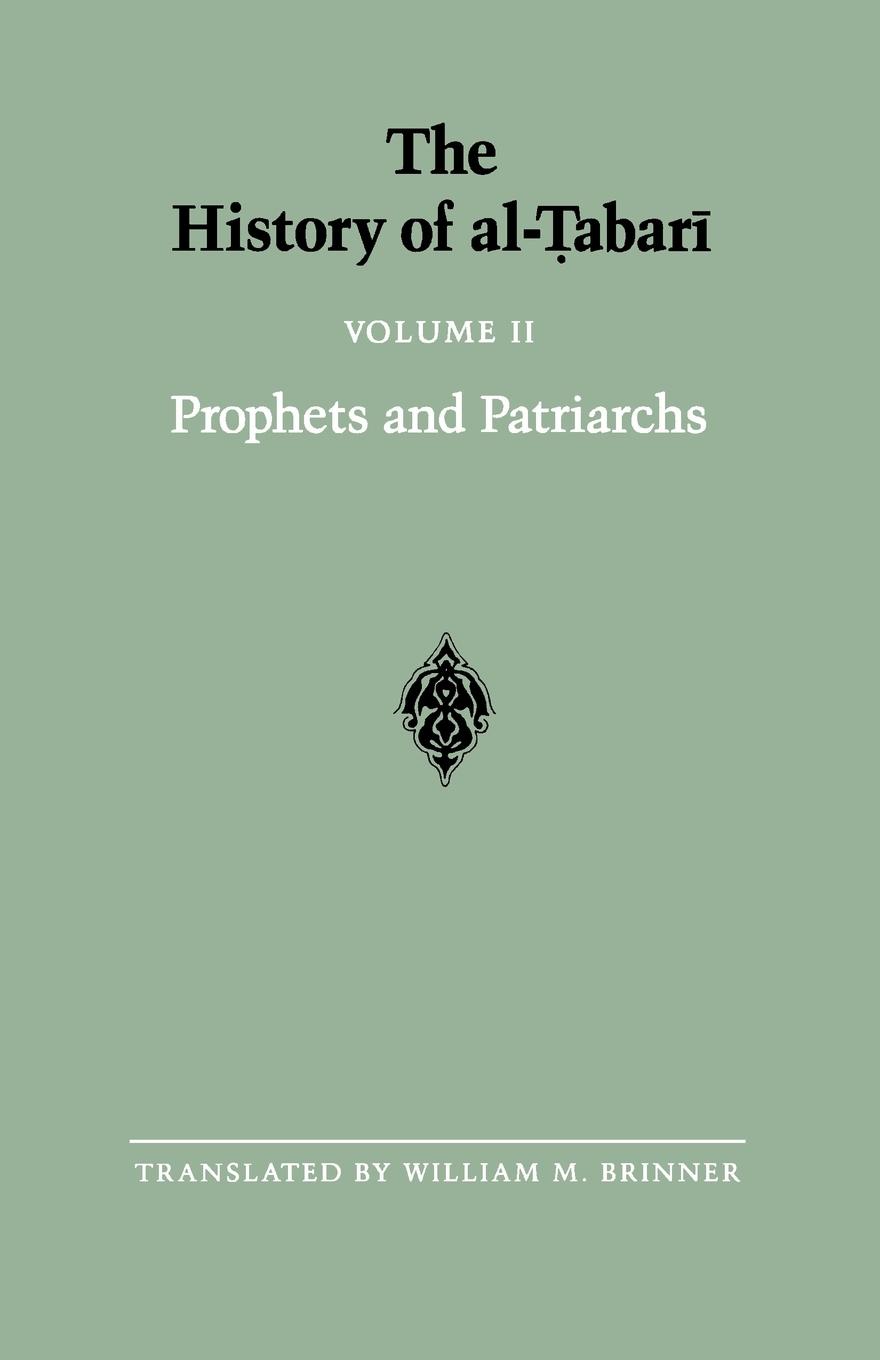 Cover: 9780887063138 | The History of al-¿abar¿ Vol. 2 | Prophets and Patriarchs | Buch