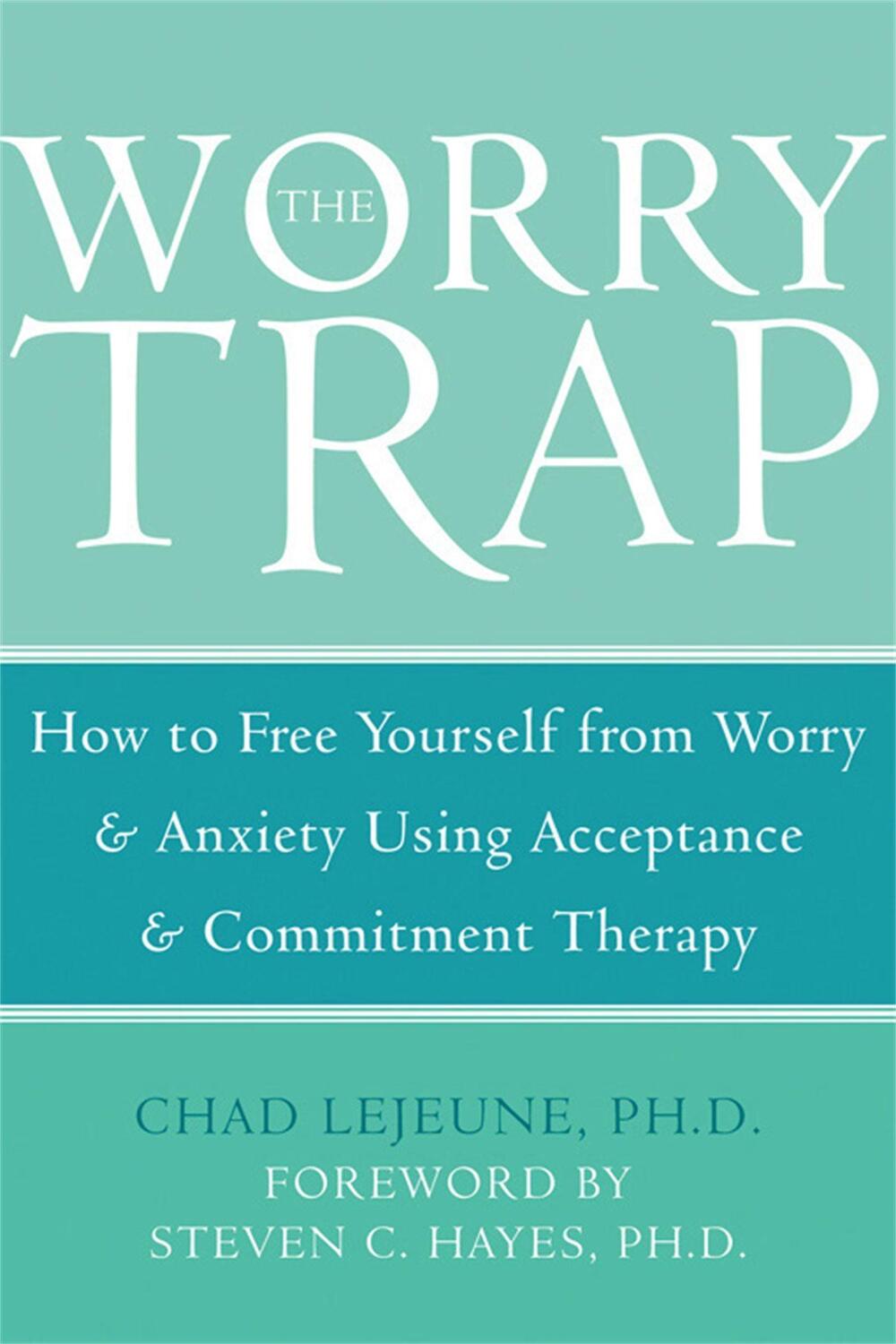 Cover: 9781572244801 | The Worry Trap | Chad Lejeune | Taschenbuch | Kartoniert / Broschiert