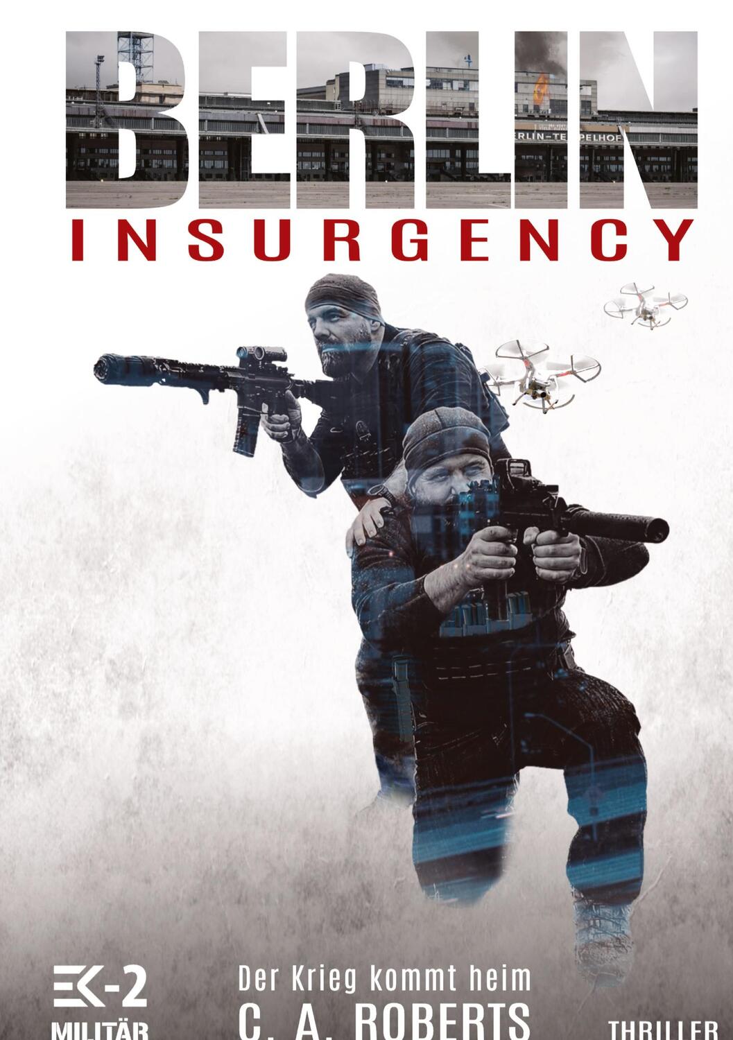 Cover: 9783384119902 | Berlin Insurgency ¿ Der Krieg kommt heim | C. A. Roberts | Buch | 2024