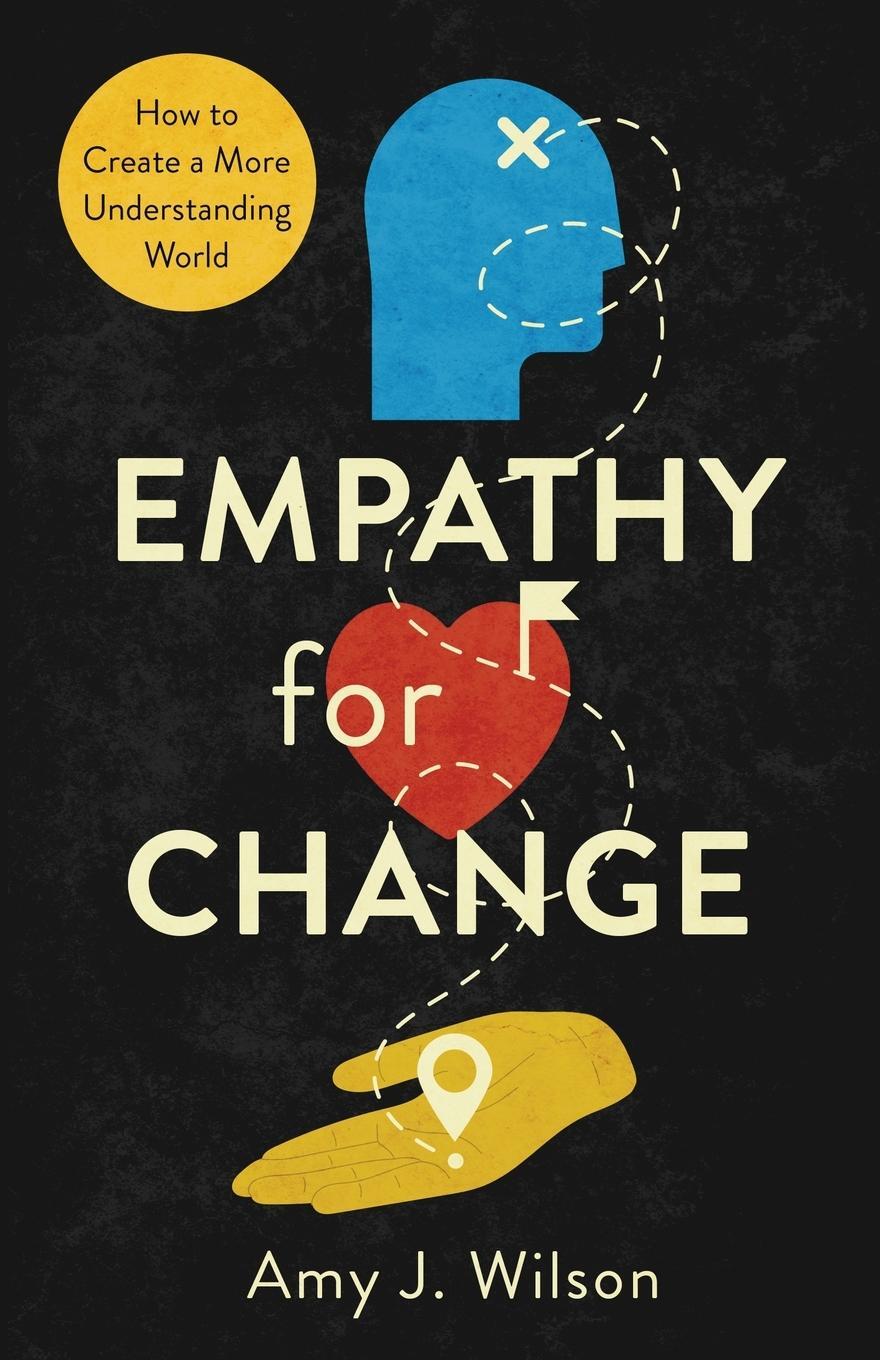 Cover: 9781641379069 | Empathy for Change | How to Create a More Understanding World | Wilson