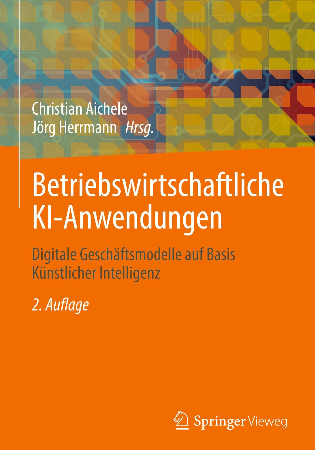 Cover: 9783658400989 | Betriebswirtschaftliche KI-Anwendungen | Christian Aichele (u. a.)