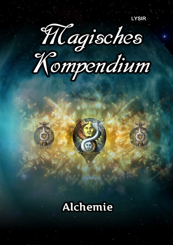 Cover: 9783746731308 | Magisches Kompendium - Alchemie | Frater Lysir | Taschenbuch | 256 S.