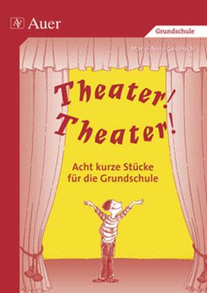 Cover: 9783403043775 | Theater! Theater! | Acht kurze Stücke für die Grundschule | Geuenich