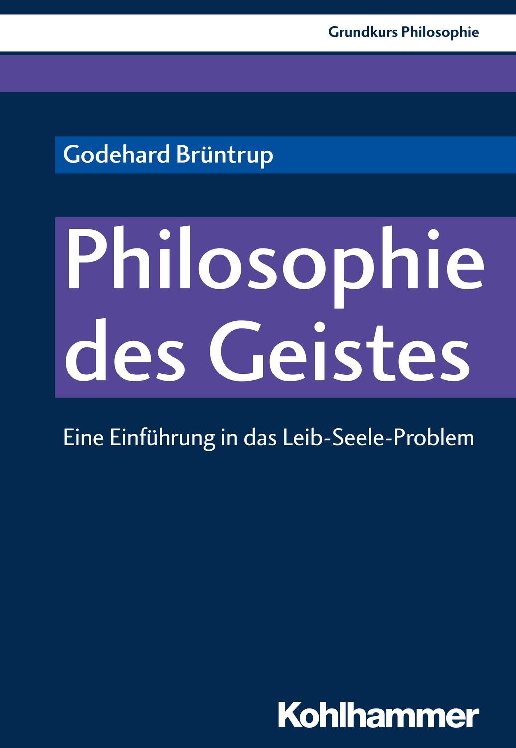Cover: 9783170340367 | Philosophie des Geistes | Eine Einführung in das Leib-Seele-Problem