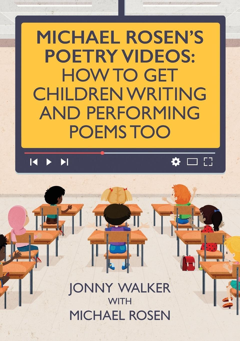 Cover: 9781999923853 | Michael Rosen's Poetry Videos | Jonny Walker (u. a.) | Taschenbuch