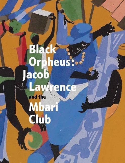 Cover: 9780300263176 | Black Orpheus | Jacob Lawrence and the Mbari Club | Gant (u. a.)