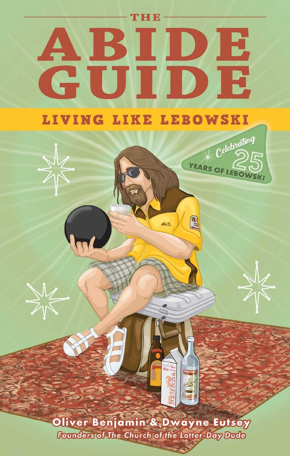 Cover: 9781646044016 | The Abide Guide: Living Like Lebowski | Oliver Benjamin (u. a.) | Buch