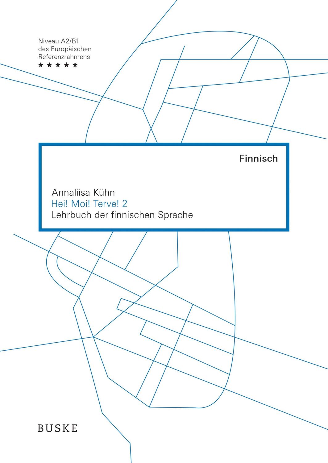 Cover: 9783967694048 | Hei! Moi! Terve! 2 | Lehrbuch der finnischen Sprache | Annaliisa Kühn