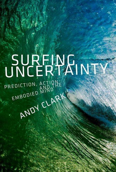 Cover: 9780190933210 | Surfing Uncertainty | Prediction, Action, and the Embodied Mind | Buch