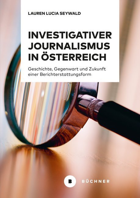 Cover: 9783963171932 | Investigativer Journalismus in Österreich | Lauren Lucia Seywald