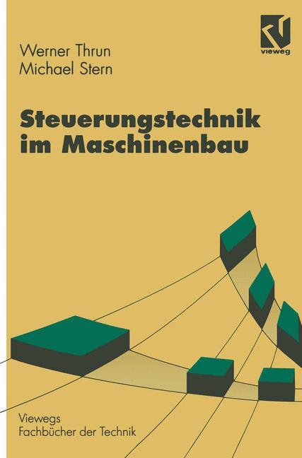 Cover: 9783528049713 | Steuerungstechnik im Maschinenbau | Michael Stern (u. a.) | Buch