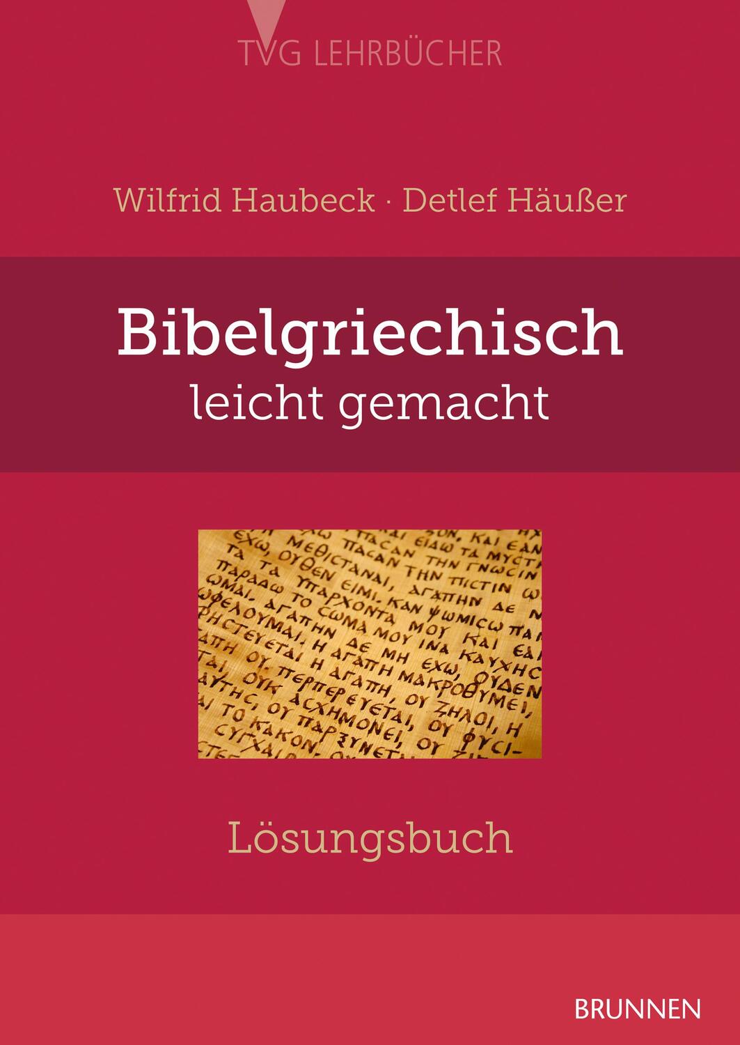 Cover: 9783765593574 | Bibelgriechisch leicht gemacht - Lösungsbuch | Detlef Häußer (u. a.)