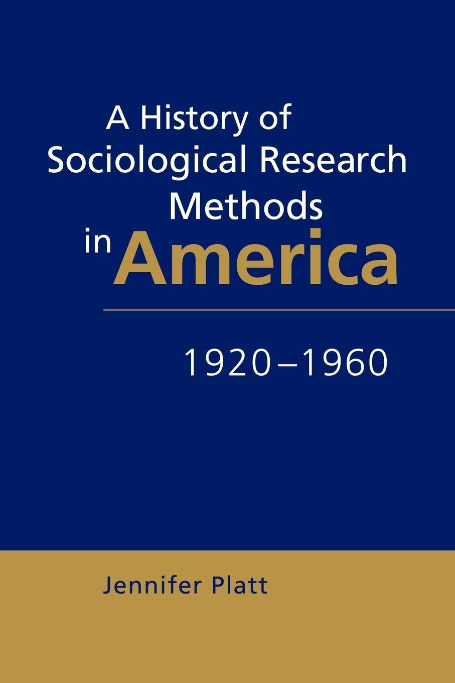 Cover: 9780521646499 | A History of Sociological Research Methods in America, 1920 1960