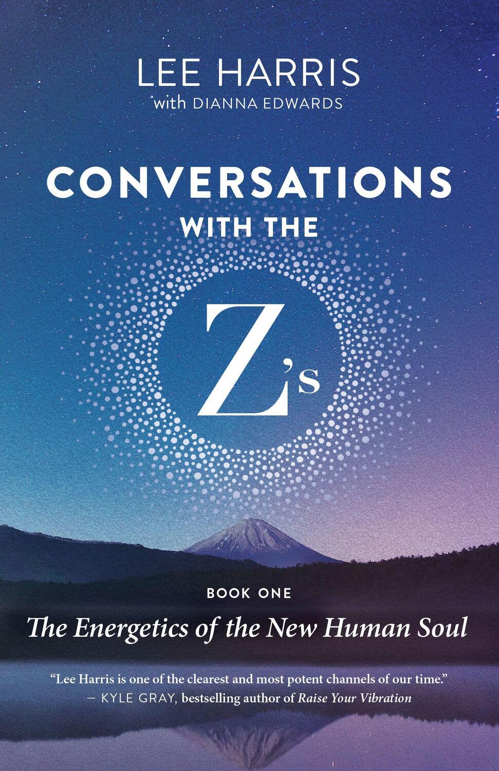 Cover: 9781608688388 | Conversations with the Z'S, Book One: The Energetics of the New...