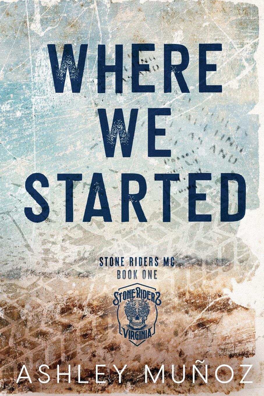 Cover: 9798987486238 | Where We Started | A Smalltown MC Romance | Ashley Munoz | Taschenbuch