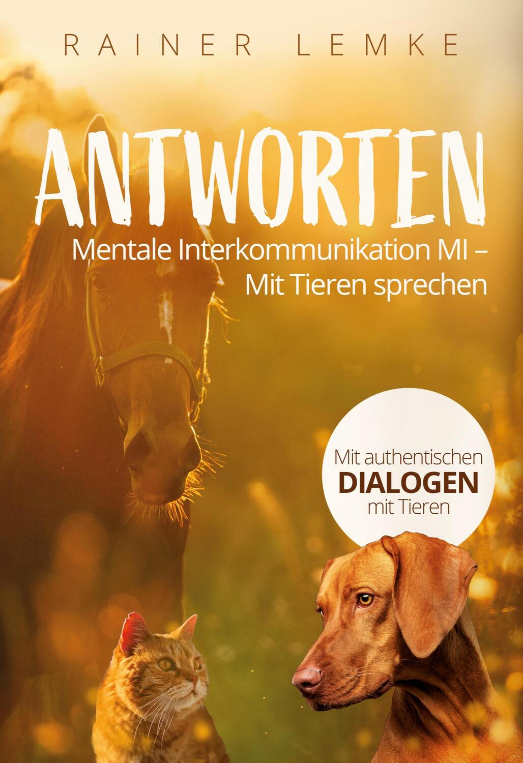 Cover: 9783755708025 | Antworten | Mentale Interkommunikation MI - mit Tieren sprechen | Buch