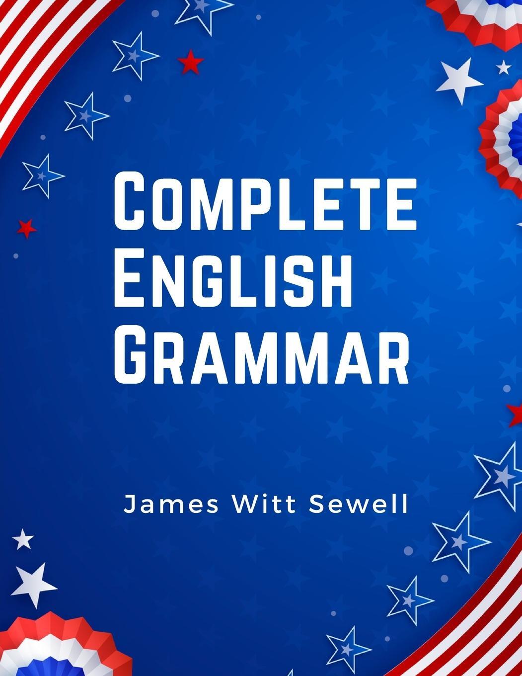 Cover: 9781805478874 | Complete English Grammar | James Witt Sewell | Taschenbuch | Paperback