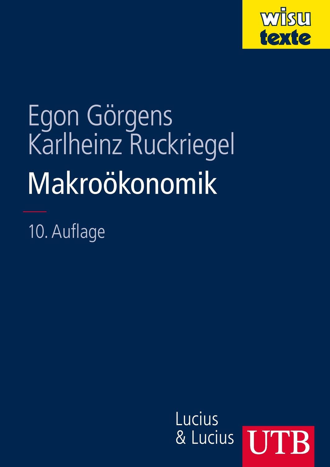 Cover: 9783825283506 | Makroökonomik | Egon Görgens (u. a.) | Taschenbuch | Deutsch | 2007