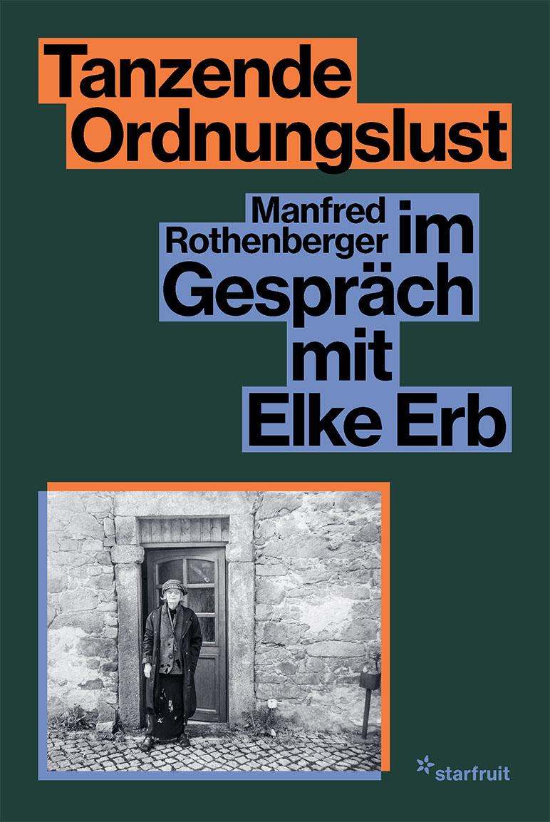 Cover: 9783922895633 | Tanzende Ordnungslust | Manfred Rothenberger im Gespräch mit Elke Erb