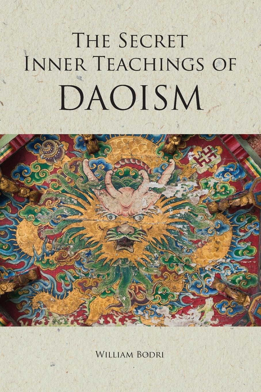 Cover: 9781737032045 | The Secret Inner Teachings of Daoism | William Bodri | Taschenbuch