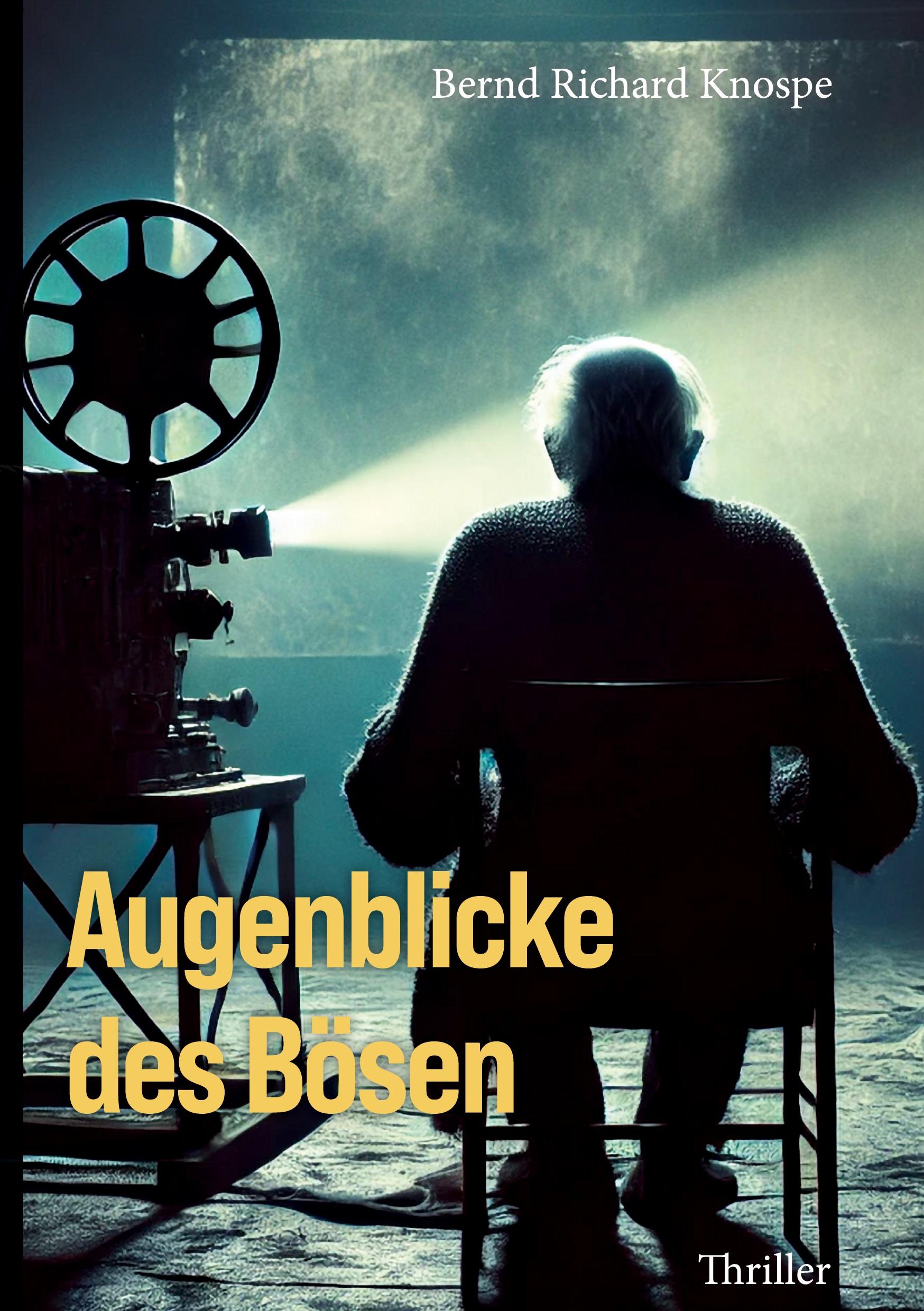 Cover: 9783769312737 | Augenblicke des Bösen | Bernd Richard Knospe | Taschenbuch | 604 S.