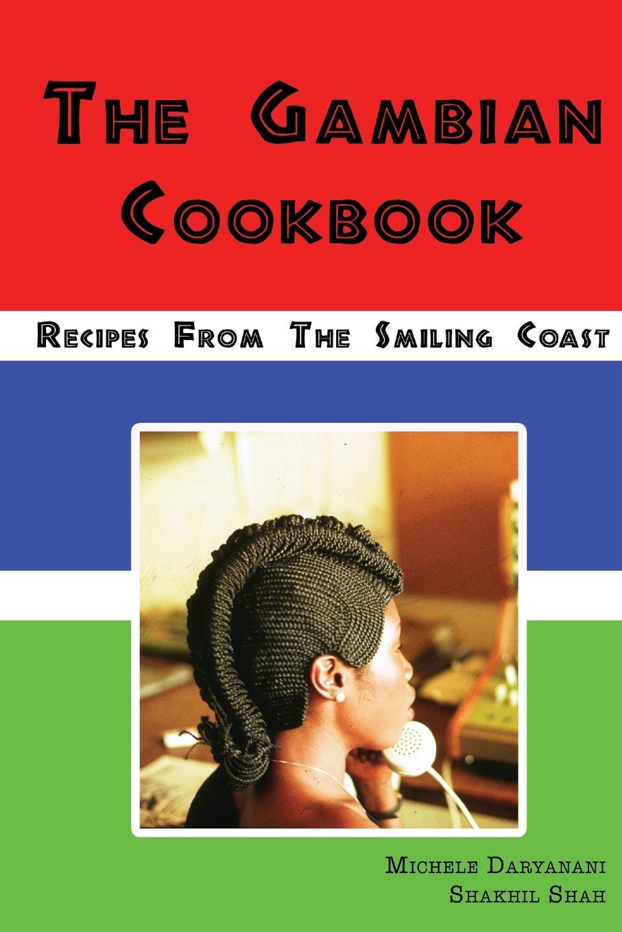Cover: 9781908797001 | The Gambian Cookbook | Michele Daryanani (u. a.) | Taschenbuch | 2011