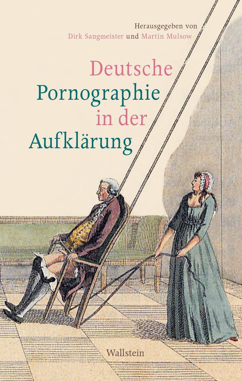 Cover: 9783835332713 | Deutsche Pornographie in der Aufklärung | Martin Mulsow (u. a.) | Buch