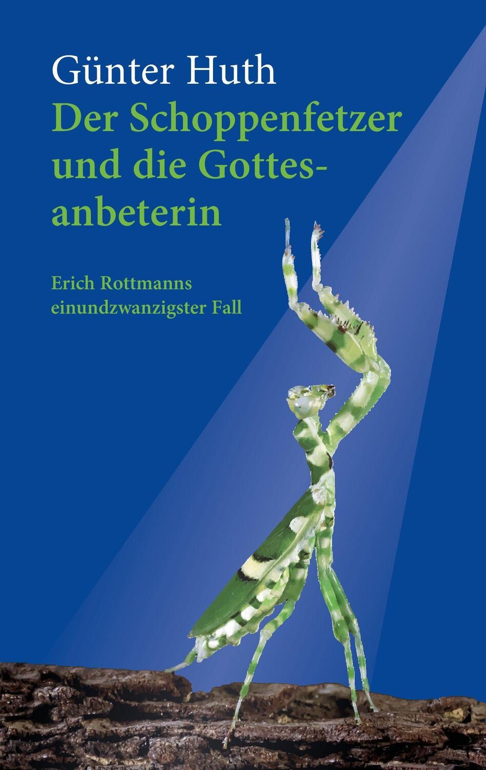 Cover: 9783429058852 | Der Schoppenfetzer und die Gottesanbeterin | Günter Huth | Taschenbuch