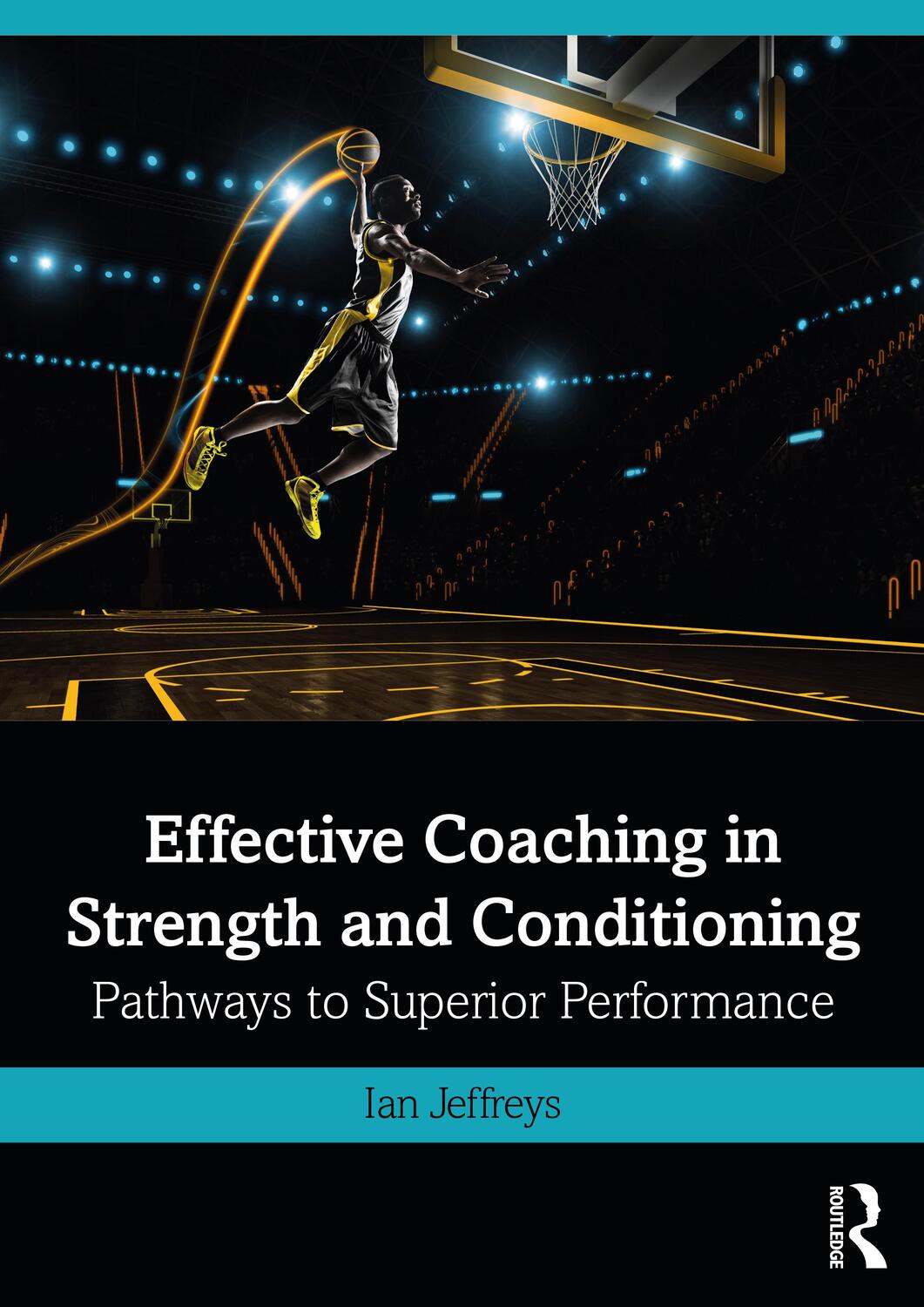 Cover: 9780415839990 | Effective Coaching in Strength and Conditioning | Ian Jeffreys | Buch