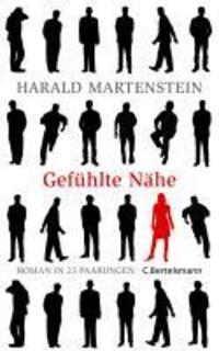 Cover: 9783570100066 | Gefühlte Nähe | Roman in 23 Paaren | Harald Martenstein | Buch | 2010