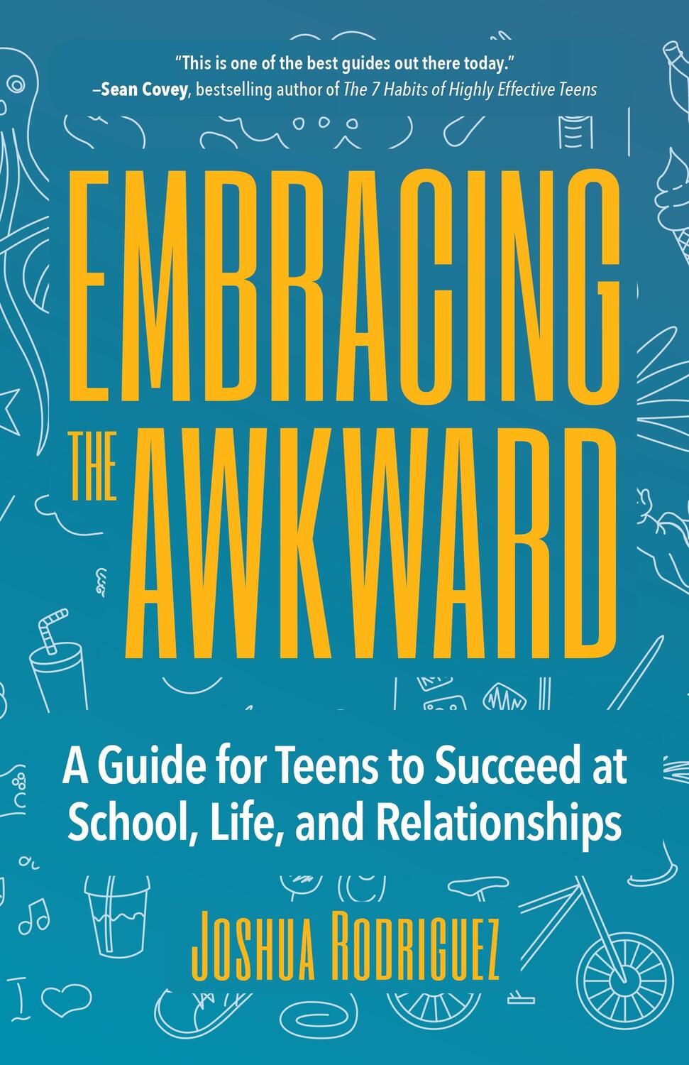 Cover: 9781633537361 | Embracing the Awkward: A Guide for Teens to Succeed at School, Life...