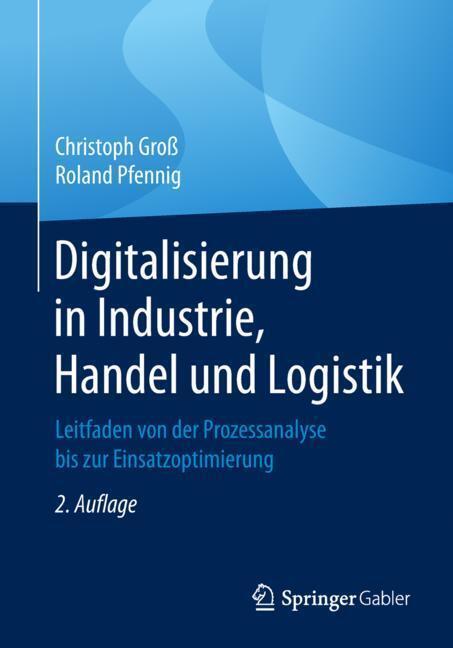 Cover: 9783658260941 | Digitalisierung in Industrie, Handel und Logistik | Pfennig (u. a.)