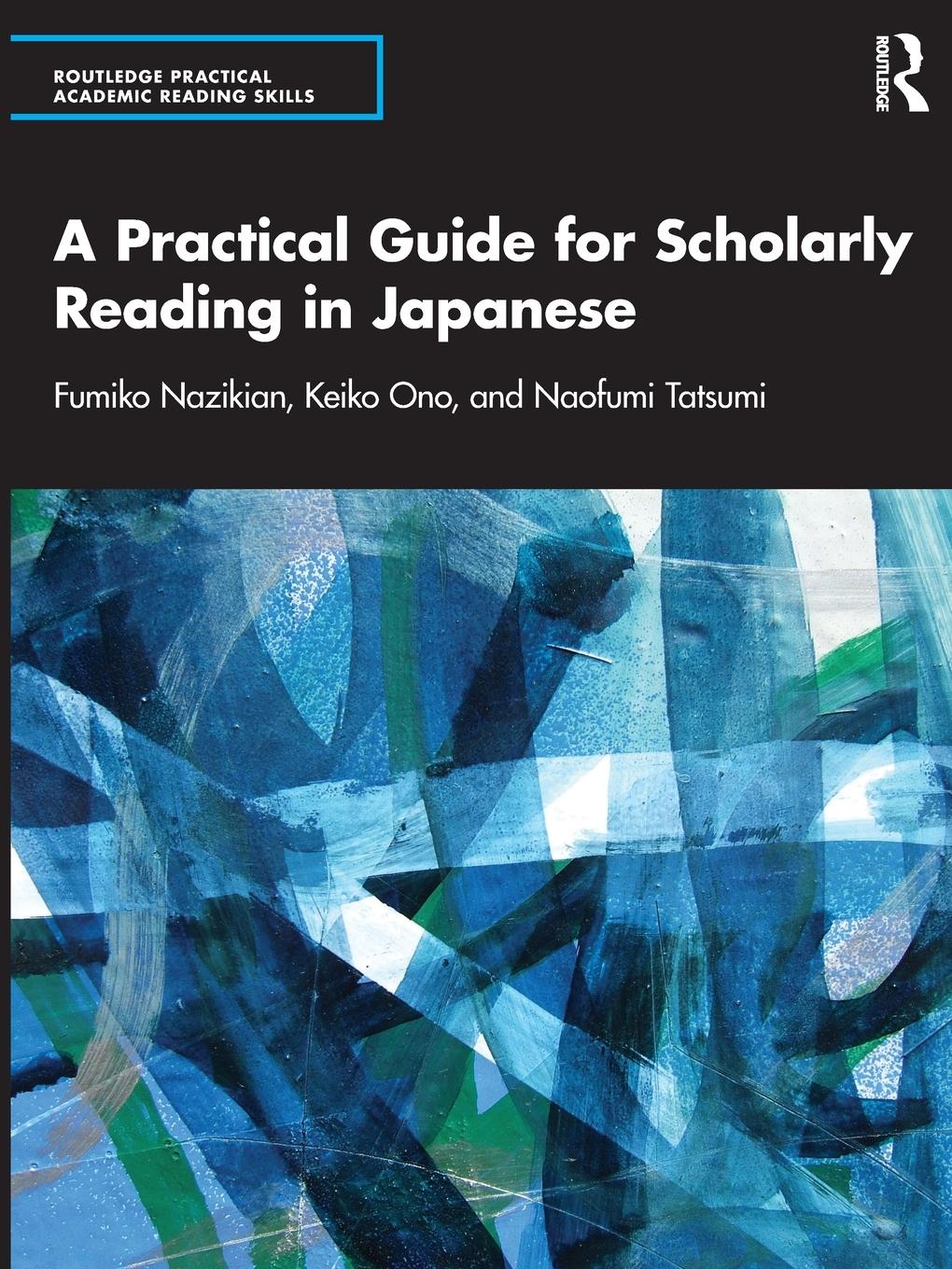 Cover: 9781032014890 | A Practical Guide for Scholarly Reading in Japanese | Nazikian (u. a.)