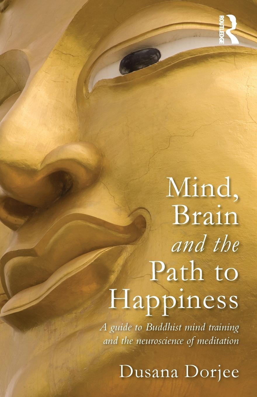 Cover: 9780415626149 | Mind, Brain and the Path to Happiness | Dusana Dorjee | Taschenbuch