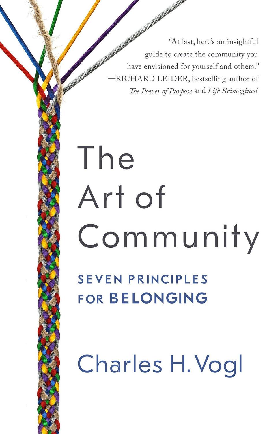 Cover: 9781626568419 | The Art of Community: Seven Principles for Belonging | Charles Vogl