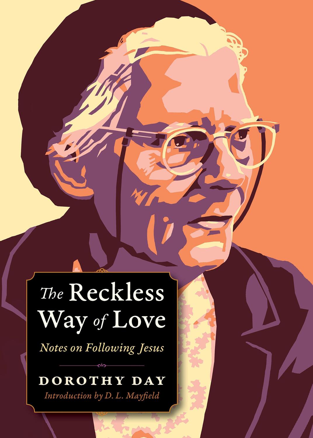 Cover: 9780874867923 | The Reckless Way of Love | Notes on Following Jesus | Dorothy Day
