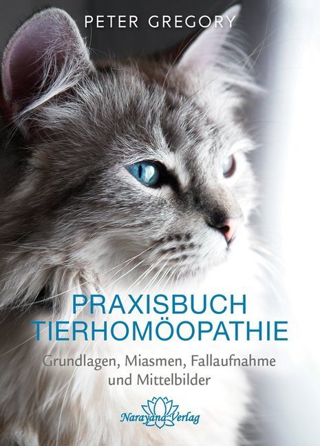 Cover: 9783955821029 | Praxisbuch Tierhomöopathie | Peter Gregory | Buch | 2016 | Narayana