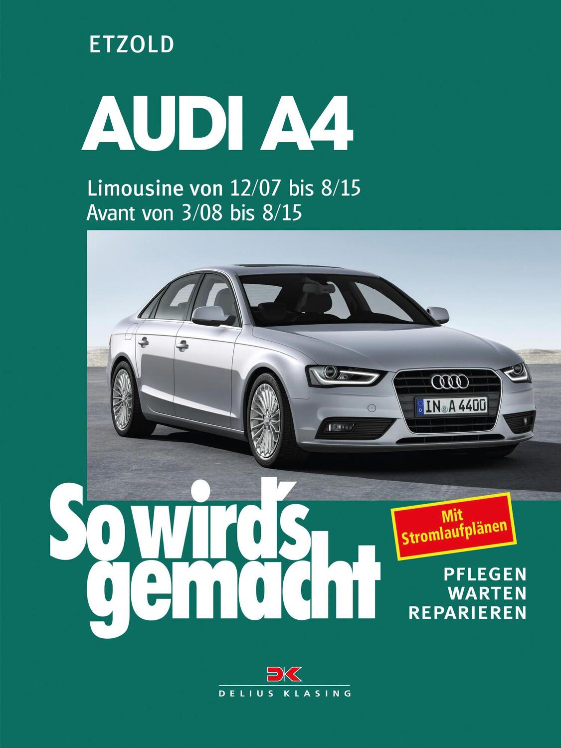 Cover: 9783768826396 | Audi A4, Limousine 12/07-8/15, Avant 3/08-8/15 | Hans-Rüdiger Etzold