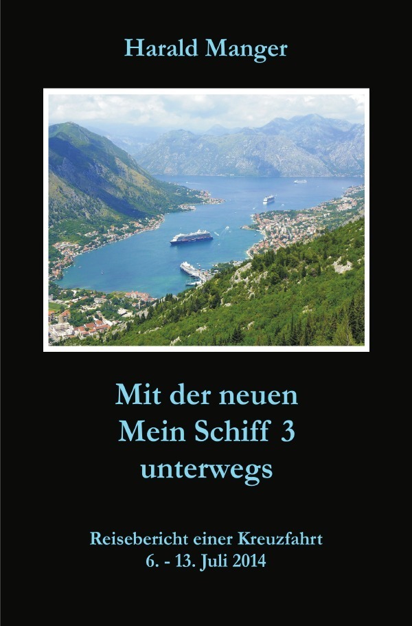 Cover: 9783737508186 | Mit der neuen Mein Schiff 3 unterwegs | Reisebericht einer Kreuzfahrt