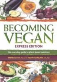 Cover: 9781570672958 | Becoming Vegan Express | The Everyday Guide to Plant-Based Nutrition