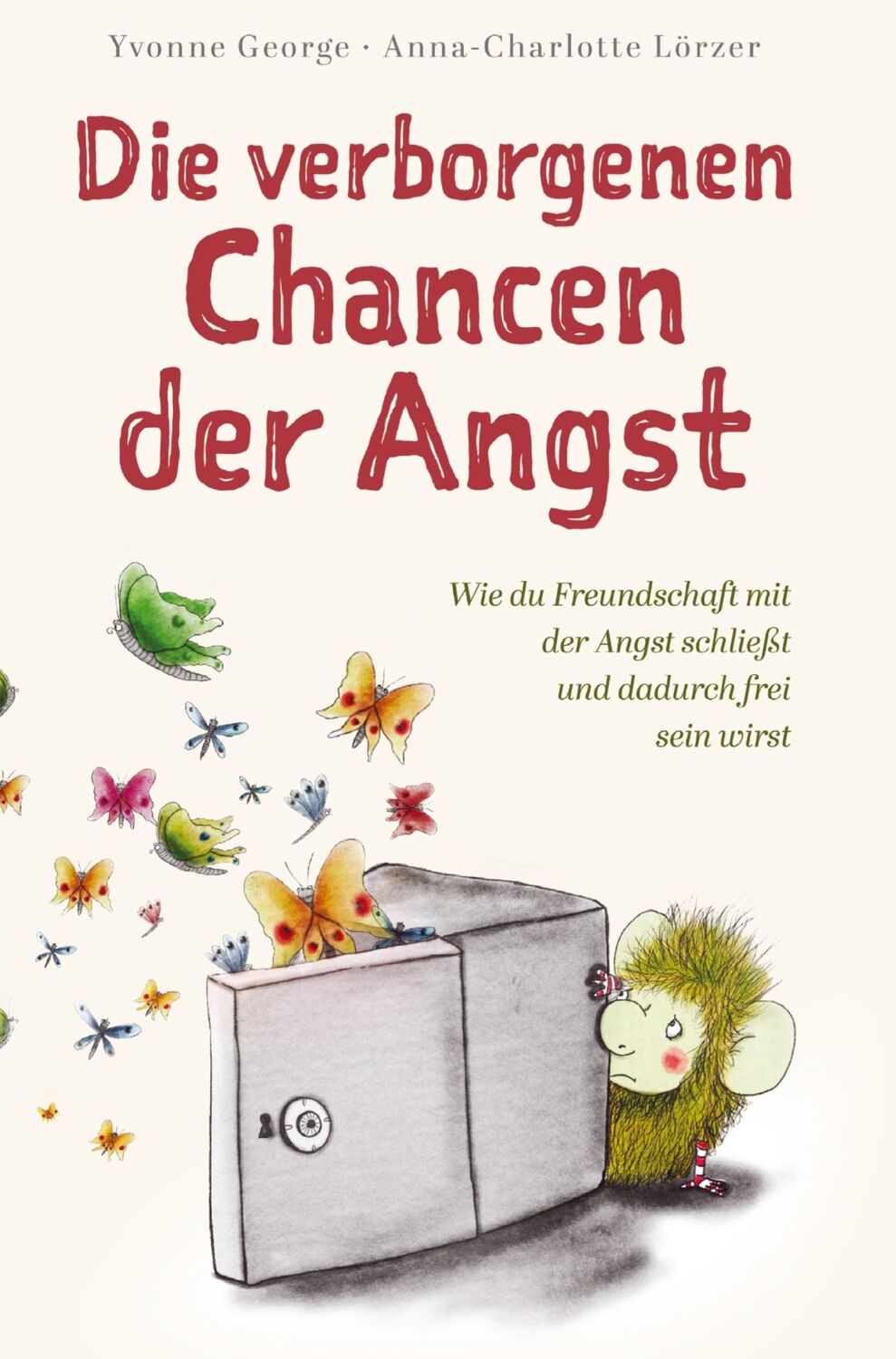 Cover: 9789403600987 | Die verborgenen Chancen der Angst | Yvonne George | Buch | 196 S.