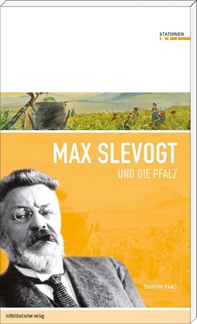 Cover: 9783954620265 | Max Slevogt und die Pfalz | Sigrun Paas | Taschenbuch | 72 S. | 2013