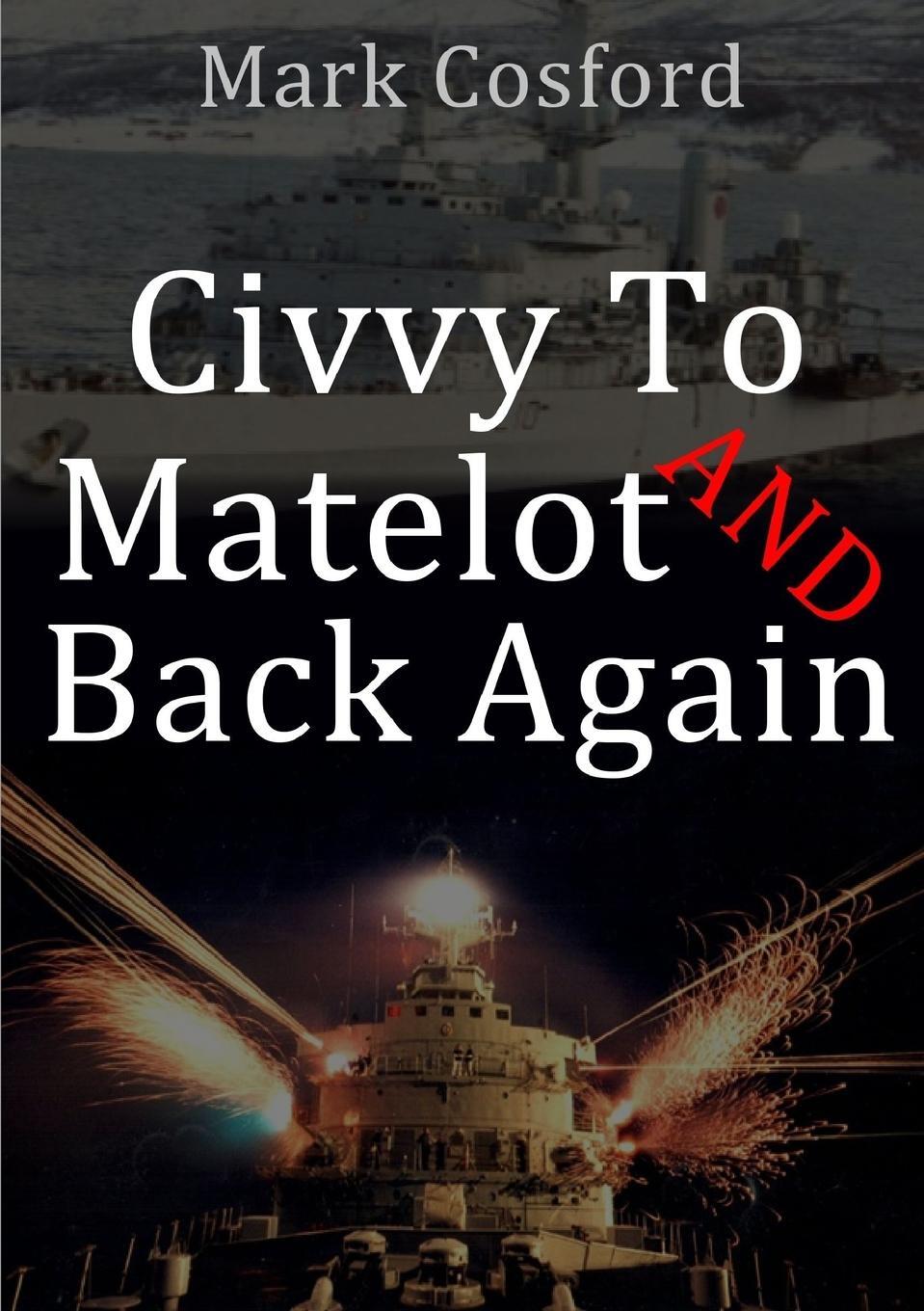 Cover: 9780244356866 | Civvy to Matelot and Back Again | Mark Cosford | Taschenbuch | 2018