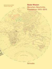 Cover: 9783796534034 | Basler Mission | Menschen, Geschichte, Perspektiven 1815-2015 | Buch
