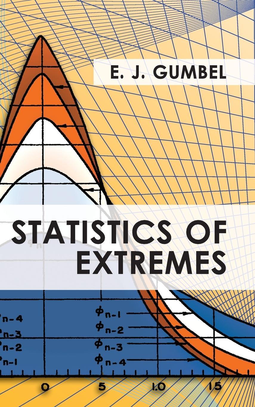 Cover: 9781626549807 | Statistics of Extremes | E. J. Gumbel | Buch | Englisch | 2013