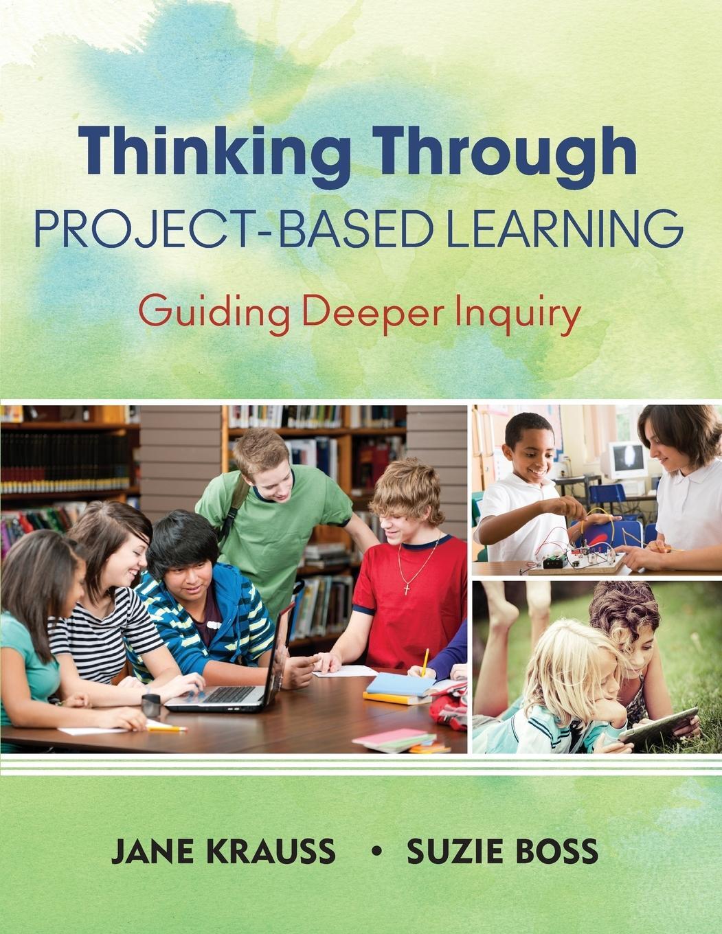 Cover: 9781452202563 | Thinking Through Project-Based Learning | Guiding Deeper Inquiry