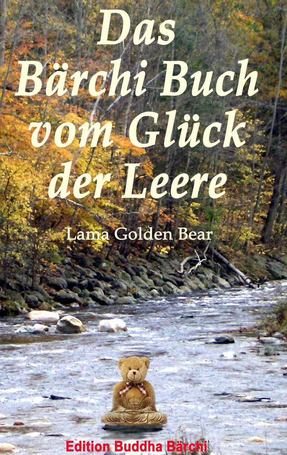 Cover: 9783738653205 | Das Bärchi Buch vom Glück der Leere | Weisheit und Leben | Bear | Buch