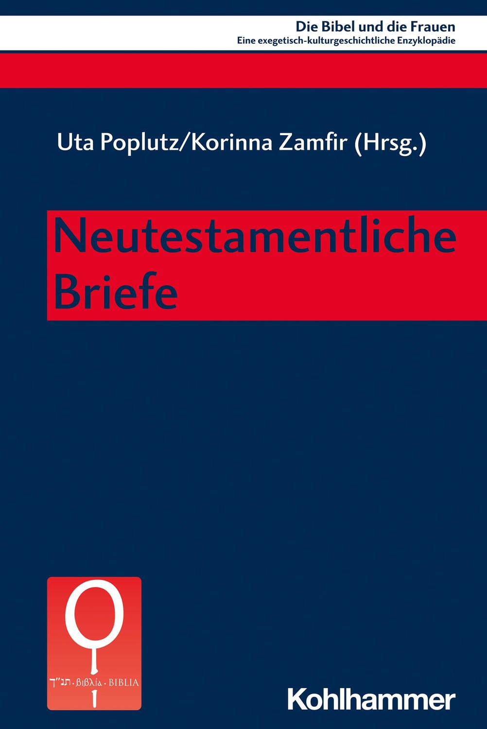 Cover: 9783170409866 | Neutestamentliche Briefe | Uta Poplutz (u. a.) | Taschenbuch | 404 S.