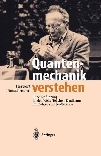 Cover: 9783540429777 | Quantenmechanik verstehen | Herbert Pietschmann | Buch | Springer